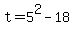 t=5%5E2-18