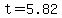 t=5.82