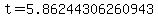 t=5.86244306260943