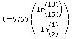 t=5760%2A%28ln%28130%2F150%29%2Fln%281%2F2%29%29