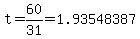 t=60%2F31=1.93548387