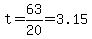 t=63%2F20=3.15