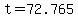 t=72.765