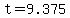 t=9.375