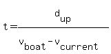 t=d%5Bup%5D%2F%28v%5Bboat%5D-v%5Bcurrent%5D%29