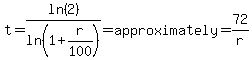 t=ln%282%29%2Fln%281%2Br%2F100%29=approximately=72%2Fr