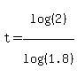 t=log%28%282%29%29%2Flog%28%281.8%29%29