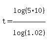 t=log%28%285%2A10%29%29%2Flog%28%281.02%29%29