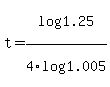 t=log%281.25%29%2F4log%281.005%29