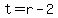 t=r-2