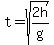 t=sqrt%282h%2Fg%29