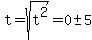 t=sqrt%28t%5E2%29=0+%2B-+5