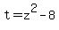 t=z%5E2-8