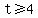 t%3E=4