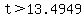t%3E13.4949