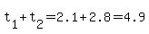 t%5B1%5D%2Bt%5B2%5D=2.1%2B2.8=4.9