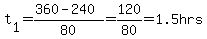t%5B1%5D=%28360-240%29%2F80=120%2F80=1.5hrs