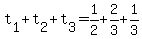 t%5B1%5D+%2B+t%5B2%5D+%2B+t%5B3%5D+=+1%2F2+%2B+2%2F3+%2B+1%2F3