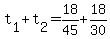 t%5B1%5D+%2B+t%5B2%5D+=+18%2F45+%2B+18%2F30