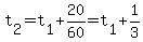 t%5B2%5D=t%5B1%5D%2B20%2F60=t%5B1%5D%2B1%2F3