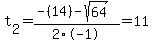 t%5B2%5D+=+%28-%2814%29-sqrt%28+64+%29%29%2F2%5C-1+=+11