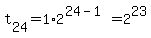 t%5B24%5D+=+1%2A2%5E%2824-1%29+=+2%5E23%29
