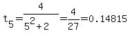 t%5B5%5D=4%2F%285%5E2%2B2%29=4%2F27=0.14815
