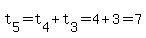 t%5B5%5D=t%5B4%5D%2Bt%5B3%5D=4%2B3=7