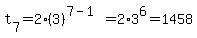 t%5B7%5D=+2%283%29+%5E%287-1%29=2%2A3%5E6=1458