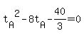 t%5BA%5D%5E2-8t%5BA%5D-40%2F3=0