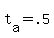 t%5Ba%5D+=+.5
