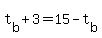 t%5Bb%5D+%2B+3+=+15+-+t%5Bb%5D