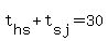 t%5Bhs%5D+%2B+t%5Bsj%5D+=+30
