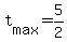 t%5Bmax%5D+=+5%2F2+