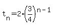 t%5Bn%5D+=+2%283%2F4%29%5E%28n-1%29