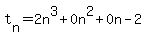 t%5Bn%5D+=+2n%5E3+%2B+0n%5E2+%2B+0n+-+2