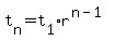t%5Bn%5D+=+t%5B1%5D%2Ar%5E%28n-1%29