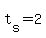 t%5Bs%5D+=+2