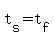 t%5Bs%5D+=+t%5Bf%5D