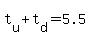 t%5Bu%5D+%2B+t%5Bd%5D+=+5.5