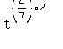 t%5E%28%282%2F7%29%2A2%29