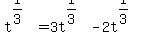 t%5E%281%2F3%29=3t%5E%281%2F3%29-2t%5E%281%2F3%29