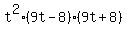t%5E2%2A%289t-8%29%2A%289t%2B8%29