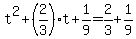 t%5E2%2B%282%2F3%29t%2B1%2F9=2%2F3%2B1%2F9