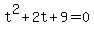 t%5E2%2B2t%2B9=0