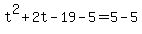 t%5E2%2B2t-19-5=5-5
