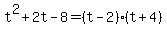 t%5E2%2B2t-8=%28t-2%29%2A%28t%2B4%29