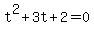 t%5E2%2B3t%2B2=0