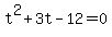 t%5E2%2B3t-12=0