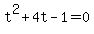 t%5E2%2B4t-1=0